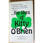 ... The likes of Kitty O'Brien: Autobiography of Sister Mary Anselm O'Brien, C.S.J book cover