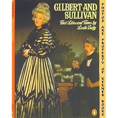 Gilbert and Sullivan: Their Lives and Times