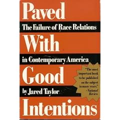 Paved With Good Intentions: The Failure of Race Relations in Contemporary America