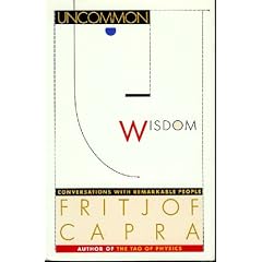 Uncommon Wisdom: Conversations With Remarkable People