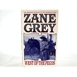 West of the Pecos (A Zane Grey western) book cover