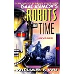 Isaac Asimov's Robots in Time: Invader book cover