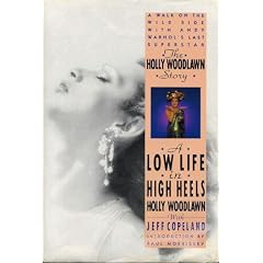 The Holly Woodlawn Story: A Low Life in High Heels