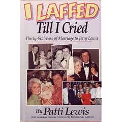 I Laffed Till I Cried: Thirty-Six Years of Marriage to Jerry Lewis