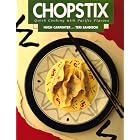 Chopstix: Quick Cooking With Pacific Flavors by  Hugh Carpenter, Teri Sandison, and Chopstix Dim Sum Cafe