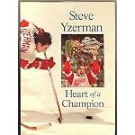 Steve Yzerman: Heart of a Champion: Heart of a Champion book cover
