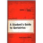 A student's guide to geriatrics by  Trevor H Howell