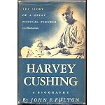 Harvey Cushing: A Biography--The Story of a Great Medical Pioneer book cover