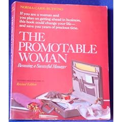 The Promotable Woman: Becoming a Successful Manager: Norma Carr-Ruffino