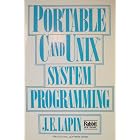 Click here to buy Portable C and Unix System Programming (Prentice-Hall Signal Processing Series) by  J. E. Lapin.