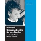 Understanding the Nature of Autism: A Guide to the Autism Spectrum Disorders, Second... by  Janice E. Janzen