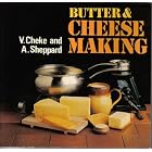 Butter and Cheese Making by V. Cheke, A. Sheppard, K. D. Maddever, and Peter Haillay