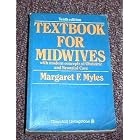 Textbook for Midwives: With Modern Concepts of Obstetric and Neonatal Care by Margaret F. Myles