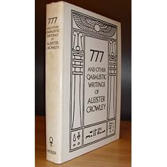 777 and Other Qabalistic Writings of Aleister Crowley: Including Gematria and Sepher Sephiroth