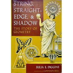 String, Straight-Edge, and Shadow: The Story of Geometry