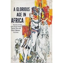 Glorious Age in Africa: The Story of 3 Great African Empires (Awp Young Readers Series)