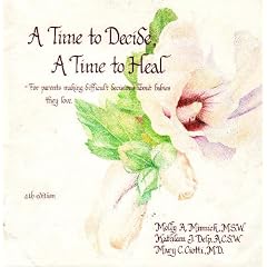 A Time to Decide a Time to Heal: For Parents Making Difficult Decisions About Babies They Love