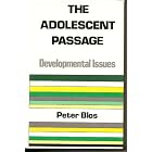 Click here to buy The Adolescent Passage: Developmental Issues by Peter Blos.