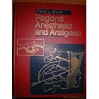 Regional Anesthesia and Analgesia by  David L. Brown and David A. Factor