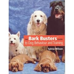 The Bark Busters' Guide To Dog Behaviour and Training