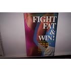 Fight fat and win: How to eat a low-fat diet without changing your lifestyle by  Elaine Magee