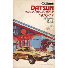 Chilton's repair and tune-up guide, Datsun 240-Z, 260-Z, 280-Z, 1970-77