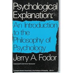 Psychological Explanation; An Introduction to the Philosophy of Psychology