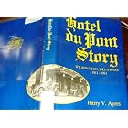 Click here to buy  HOTEL DUPONT STORY : Wilmington, Delaware 1911-1981,The NE Plus Ulra of Hotel. .