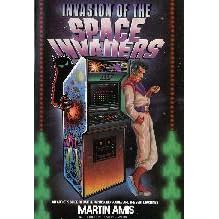 Invasion of the Space Invaders by  Martin Amis and Steven Spielberg
