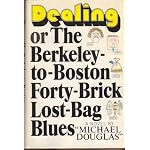 Dealing : Or, The Berkeley-to-Boston Forty-Brick Lost-Bag Blues : A Novel / By "Michael Douglas" book cover