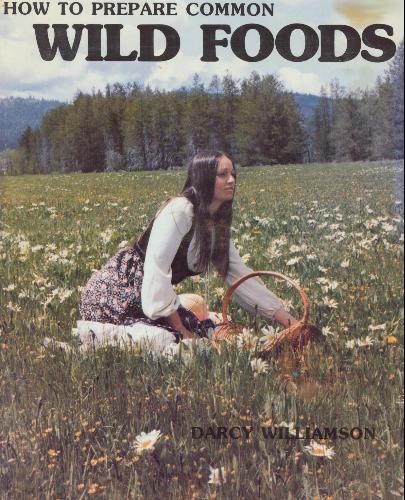 How to Prepare Common Wild Foods