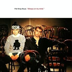 Always On My Mind by Pet Shop Boys