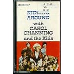 Kidding Around With Carol Channing and the Kids book cover