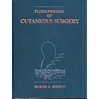 Fundamentals of Cutaneous Surgery by Richard G. Bennett
