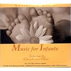 Music for Infants, Vol. 1: Nurturing Sounds by  Thomas Schoenberger 