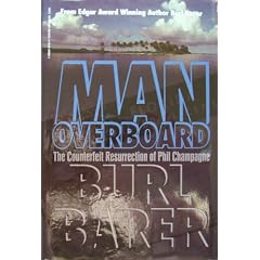 Man Overboard: The Counterfeit Resurrection of Phil Champagne