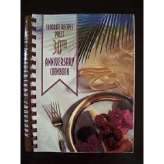 Favorite Recipes Press 30th anniversary cookbook: Still cooking after thirty years