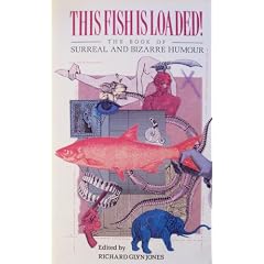 This Fish Is Loaded! The Book of Surreal and Bizarre Humour