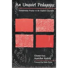 An Unquiet Pedagogy: Transforming Practice in the English Classroom
