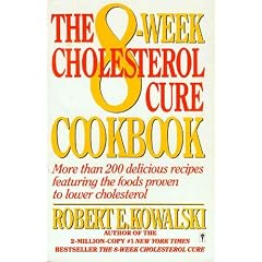The 8-Week Cholesterol Cure Cookbook: More Than 200 Delicious Recipes Featuring the Foods Proven to Lower Cholesterol