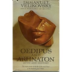 Oedipus and Akhnaton