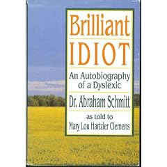 Brilliant Idiot: An Autobiography of a Dyslexic