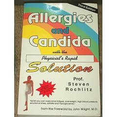 Allergies and Candida: With the Physicist's Rapid Solution