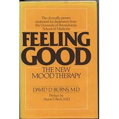 Feeling Good: The New Mood Therapy