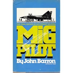 Mig Pilot: The Final Escape of Lieutenant Belenko
