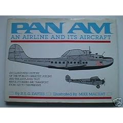 Pan Am: An Airline and Its Aircraft