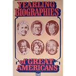 Yearling Biographies of Great Americans: Louis Armstrong: Ambassador Sachmo; Amelia Earhart; Pioneer in the Sky; Helen Keller: Toward the Light; John F. Kennedy: New Frontiersman; Martin Luther King: Man of Peace; Jr., Eleanor Roosevelt: First Lady.. book cover