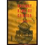 The Railway King of Canada: Sir William Mackenzie, 1849-1923 book cover