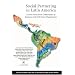 Social Partnering in Latin America: Lessons Drawn from Collaborations of Businesses and Civil Society Organizations (David Rockefeller Center Series on Latin American Studies)