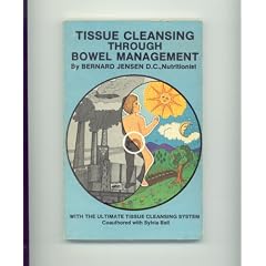 Tissue Cleansing Through Bowel Management